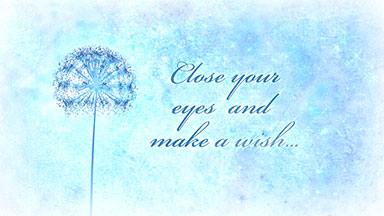 Close your eyes and Make a wish
